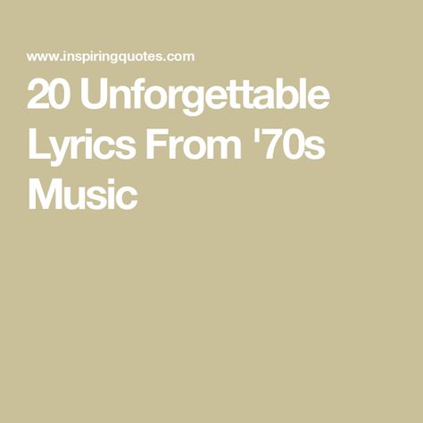 20 Unforgettable Lyrics From '70s Music 70s Song Quotes, 70s Song Lyrics, Good Song Lyrics Quotes, Rock Lyric Quotes, Iconic Song Lyrics, Unforgettable Lyrics, Famous Song Lyrics, Me And Bobby Mcgee, 70s Songs