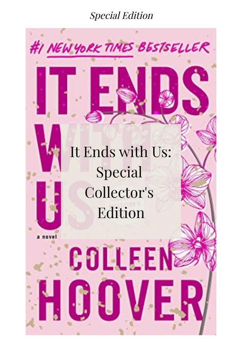 It Ends with Us: Special Collector's Edition It Ends With Us Hardcover, It Starts With Us, It Ends With Us, Colleen Hoover, A Novel, Best Selling Books, Great Books, Motion Picture, Bestselling Author