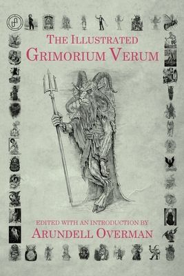 The Illustrated Grimorium Verum (Paperback) The Grand Grimoire, Casting Spells, Indigo Chapters, Grimoire Book, Modern Times, Book Signing, Instruction Manual, The Conjuring, It Cast