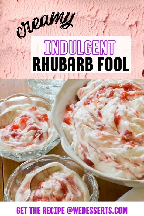 This is an image of the mini rhubarb fool in a bowls on a counter. It reads: creamy indulgent rhubarb fool, get the recipe at wedesserts.com Vegan Strawberry Rhubarb, Rhubarb Fool, Fool Recipe, Rhubarb Desserts, Mango Sticky Rice, No Churn Ice Cream, Rhubarb Recipes, Fruit Pie, Decadent Cakes