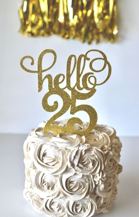 Glitter hello 25, twenty five topper, 25th birthday, 25 birthday pick, glitter 25, Gold 25, 25 cake topper, 25 Anniversary, 25 Centerpiece by PrettyCuteCuts on Etsy 25 Year Birthday Cake, 25 Years Birthday Cake, 25 Th Birthday Cake, Birthday 25 Years Ideas, Hello 25 Birthday, Birthday 25 Years, 25th Birthday Ideas, 25th Birthday Ideas For Her, 25 Cake