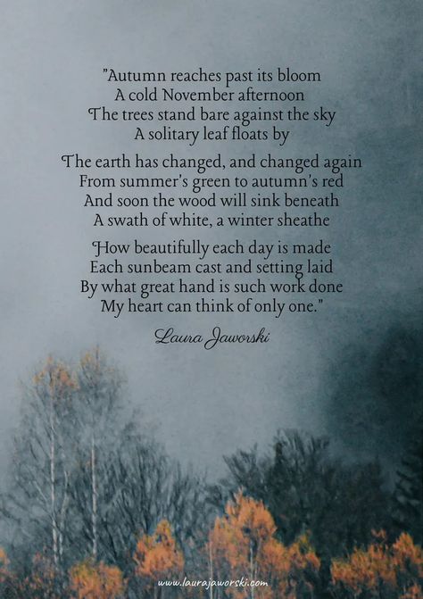 Fall Poetry, Laura Jaworski, Autumn Poems, Beautiful Poems, November Quotes, Hello November, Diy Cleaning Solution, Quote Pins, Poems Beautiful