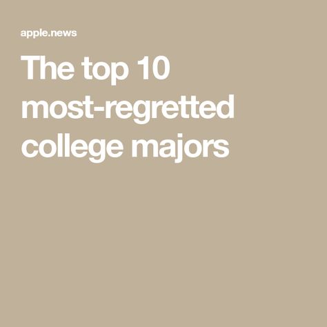 The top 10 most-regretted college majors Best Majors In College, Majors In College Ideas, Business Major Aesthetic, Mba Aesthetic, Degree Aesthetic, Computer Science Major, Good Career, Business Major, Degree Holder