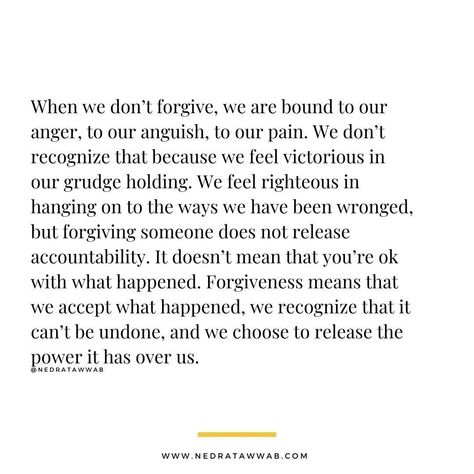 Many of us struggle with forgiveness, but that may stem from what we think forgiveness is. Learning to release the things that are weighing you down Full Article:https://nedratawwab.bulletin.com/subscribe#nedranuggets #goodreads #nedranuggets #nedratawwab #relationshipadvice #setboundaries #setboundariesfindpeace #healthyboundaries #healthyrelationships #mentalhealth #forgiveness I Forgive You Quotes, Bible Quotes Forgiveness, Forgive Yourself Quotes, Betrayal Quotes, Therapy Quotes, Forgiveness Quotes, Kdrama Quotes, Lovely Quote, True Story