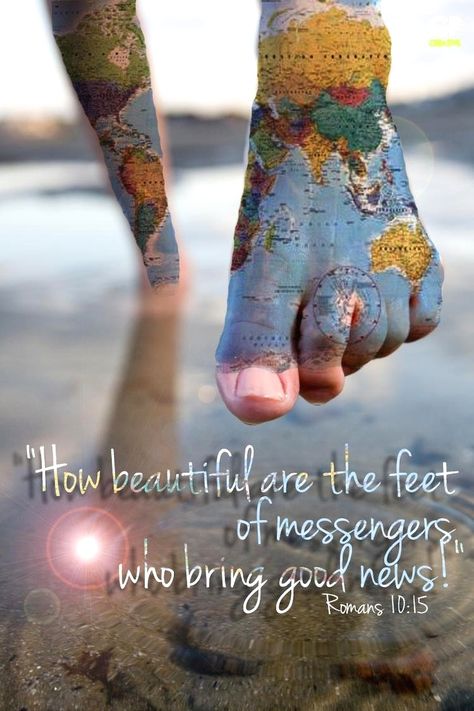 How beautiful are the feet of messengers who bring good news! Romans 10 15, Woord Van God, Missions Trip, We Are The World, God Is Good, Bible Scriptures, How Beautiful, Bulletin Board, Bible Journaling