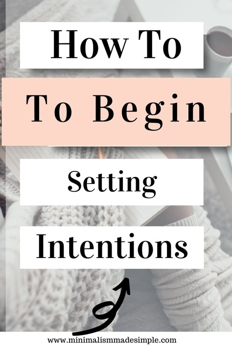 Start Your Day With Intention, Setting Your Intentions, List Of Intentions, What Is An Intention, Setting Intentions For The Day, Intentions For 2024, How To Set Intentions, Setting Intentions Ideas, Chakra Intentions