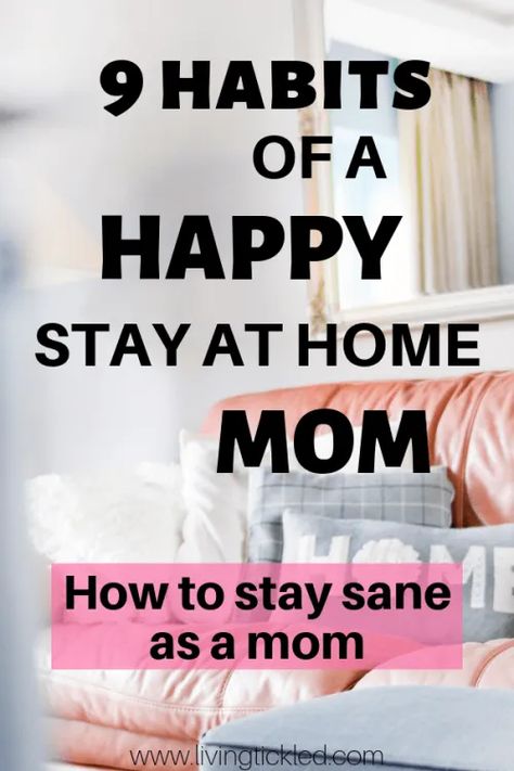 How to be a Happy Stay at Home Mom: 9 Habits of a Happy SAHM Sahm Quotes, Sahm Schedule, Stay At Home Mom Quotes, How To Stay Organized, Mom Motivation, Mom Routine, Toddler Schedule, Mom Schedule, Mom Encouragement