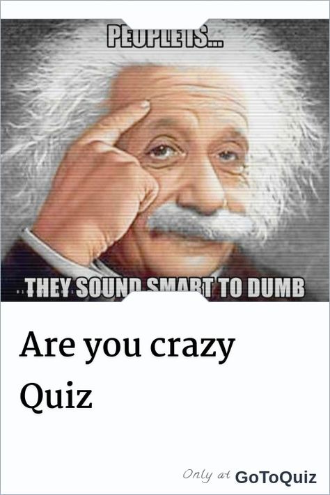 "Are you crazy Quiz" My result: Yes you are crazy You Are Crazy, Am I Crazy, Quiz Me, How High Are You, Crazy About You, Buzzfeed Quizzes, Im Crazy, Dumb And Dumber, Color Show