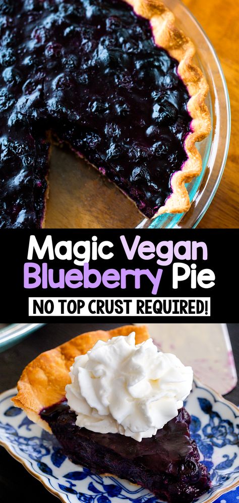 Magic Vegan Blueberry Pie (No Top Crust) Gf Blueberry Pie, Vegan Blueberry Desserts, Vegan Blueberry Pie Recipe, Vegan Blueberry Recipes, Vegan Blueberry Pie, Blueberry Recipes Easy, Dairy Free Dessert Easy, Decadent Recipes, Vegan Pies