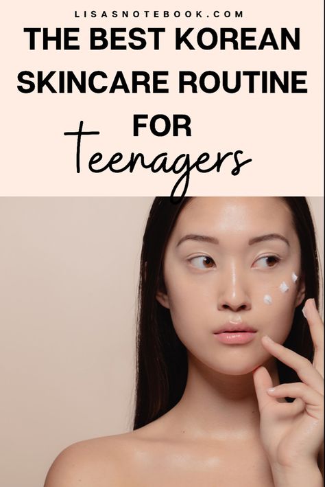 Korean Skincare For Teenagers, Skincare Routine For Teenage Girl, Teenager Skin Care Routine, Teenage Skin Care Routine, Teenage Skincare Routine, Teenage Skincare Products, Skincare For Teenagers, Best Korean Skincare Routine, Teenage Makeup