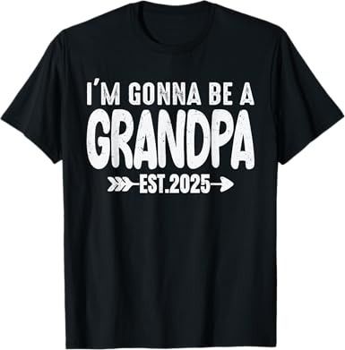 Amazon.com: I'm Gonna Be A Grandpa 2025 Promoted to Grandpa New Grandpa T-Shirt : Clothing, Shoes & Jewelry Promoted To Grandpa, Top Fashion Brands, Shop Top, Fashion Brands, Branded T Shirts, Shoes Jewelry, Design Art, Top Styles, Promotion