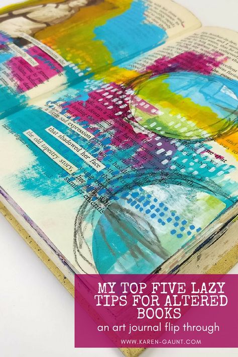 Altered Book Art Techniques - My Top Five Lazy Artist Tips! — Karen Gaunt Nonsense Illustration, Altered Books Ideas, Altered Book Pages, Book Art Journal, Altered Books Pages, Book Journals, Book Art Projects, Altered Book Journal, Art Journal Tutorial