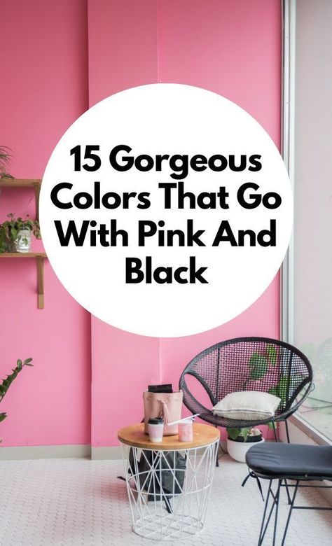 Pink Black Room Ideas, Pink And Black Laundry Room, Orange Pink Black Color Palette, Pink Walls Black Furniture, Black White Pink Office, Accent Color For Black And White Bathroom, Colors That Go Well With Pink, Pink And Black Color Schemes, What Colors Go With Pink