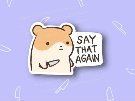 Cute Sticker Art, Fun Stickers For Laptop, Cute Animals With Knives, Funny Quote Stickers, Stickers For Messages, Fun Sticker Ideas, Hamster With Knife, Fun Stickers Design, Sticker Ideas Funny