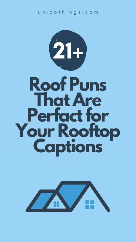 Reach new heights of laughter with these funny Roof puns that will add a hilarious twist to your day and let the laughter rise. Clever Captions For Instagram Puns, Summer Puns Captions, Pun Examples, Rain Puns, Roofing Quotes, Clever Quotes Funny, Roof Quotes, Funny Roofing Memes, Double Entendre