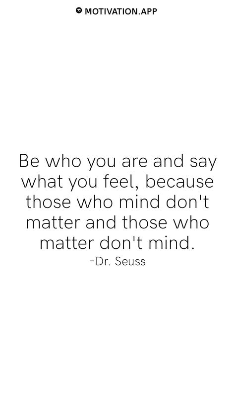 Matter Quotes, Dr Seuss Quotes, Motivation App, Seuss Quotes, Senior Quotes, I Dont Like You, Mind Over Matter, Caption Quotes, Mindfulness Quotes