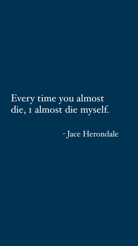 Shadowhunters quotes | shadowhunters book | Jace Wayland | Jace Morgensten | Jace Lightwood | Jace Herondale | Clary Fairchild Jace And Clary Book, Jace Wayland Aesthetic, Jace Wayland Quotes, Shadowhunters Quotes, Jace And Clary, Jace Herondale, Clary Fairchild, Jace Wayland, Aesthetic Quotes