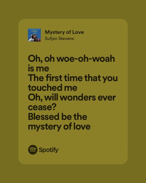 Mystery Of Love Lyrics, Cmbyn Summer, Woe Is Me, Mystery Of Love, I Want Love, I Do Love You, Sufjan Stevens, Oh Oh, Songs Lyrics