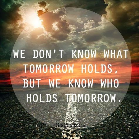 I Know Who Holds Tomorrow, Christian Messages, Prayer Verses, I Dont Know, Christian Encouragement, Christian Quotes Inspirational, You Gave Up, Spiritual Inspiration, Sign Quotes