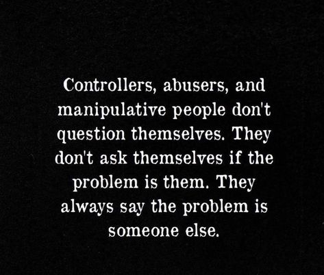 Dillusional People Quotes, Manipulative Aesthetic, A Manipulative Person, Manipulative People Quotes, Self Centered People, Universe Aesthetic, Manipulative People, Mommy Quotes, Mean People