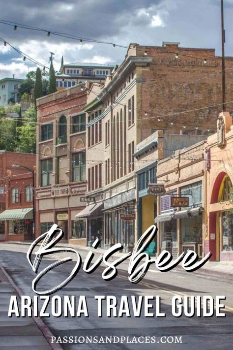 Bisbee, Arizona: The Funkiest Town You’ve Never Heard Of | Passions and Places Places To Go In Arizona, Arizona Travel Guide, Bisbee Arizona, Perfect Road Trip, San Ramon, Arizona Travel, The Rocky Mountains, Interesting Places, Ghost Towns