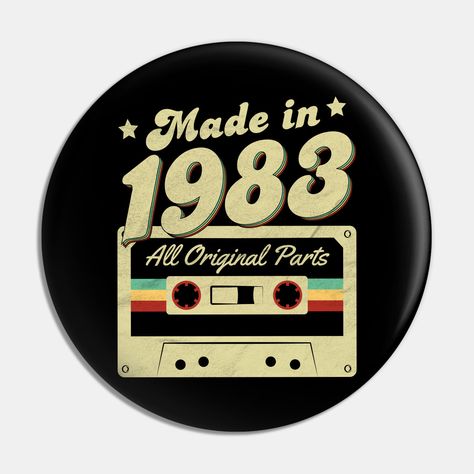 Made in 1983 design for those who love 1983, birthday, and made in 1983. Ideal gift for every vintage, born in 1983, and 1983 birthday fan! -- Choose from our vast selection of pins to match with your desired size to make the perfect custom pin. Pick your favorite: Movies, TV Shows, Art, and so much more! Available in small and large. Perfect to wear or to decorate your bag or backpack with. 1st Birthday Board, 1974 Birthday, Happy Birthday Mommy, Happy Birthday Vintage, Birthday Pins, Happy 50th Birthday, Birthday Board, Vintage Birthday, Happy B Day