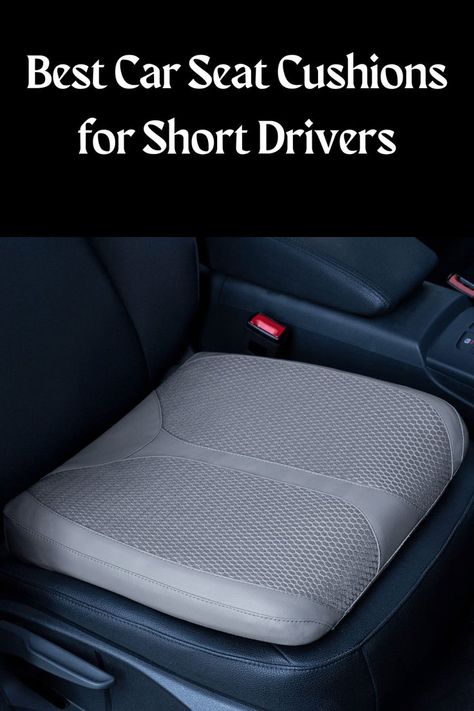 Best Car Seat Cushions for Short Drivers to Raise Height Short Height, Best Car Seats, Top Car, Long Car Rides, Booster Car Seat, Car Cushion, Weather Tech, Car Seat Cushion, Cool Gadgets To Buy