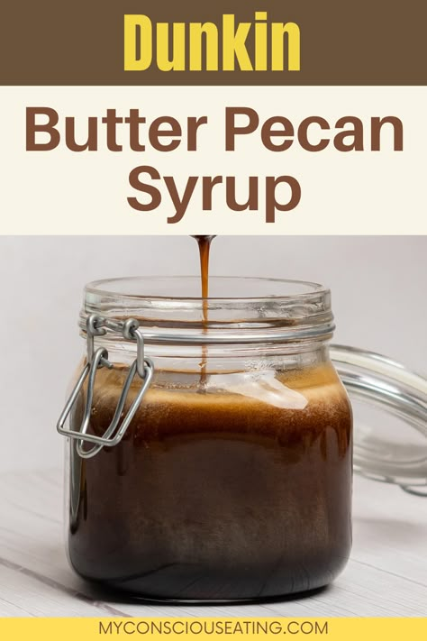 Dunkin Butter Pecan Syrup pouring in a jar Butter Pecan Syrup For Coffee, Homemade Syrups For Coffee, Butter Pecan Coffee Syrup, Pecan Coffee Syrup, Dunkin Butter Pecan, Butter Pecan Syrup Recipe, Butter Pecan Coffee Creamer, Butter Pecan Coffee, Pecan Syrup Recipe