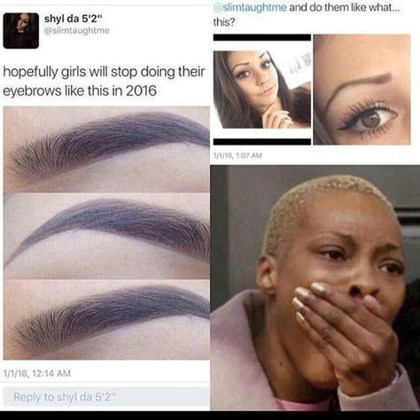 Overplucked Eyebrows, Makeup Memes, Pinterest Humor, Thick Eyebrows, How To Trim Eyebrows, Disney Memes, Funny Posts, Dankest Memes, Funny Texts