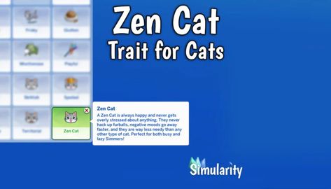 Zen Cat Trait for Cats Sims Pets, Sims 4 Studio, Types Of Cats, For Cats, Take Care, Sims 4, Zen, Give It To Me, Pet