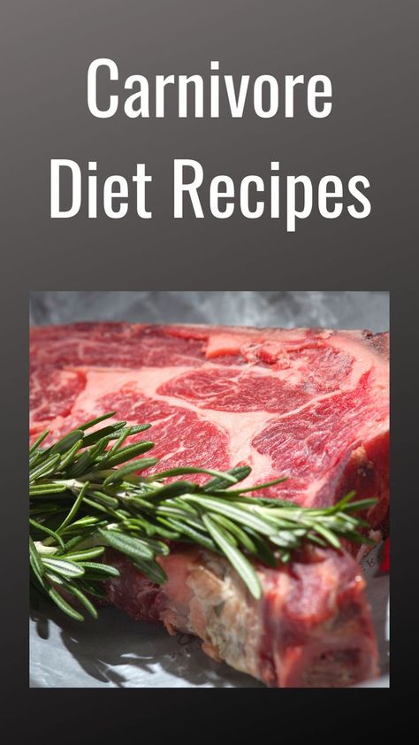 Text: "Carnivore Diet Recipes" and an image of a beef steak and a sprig of rosemary. Carnivore Bone Broth, Carnivore Diet Recipes, Cook The Perfect Steak, Cook Lamb, Beef Heart, Beef Kidney, The Perfect Steak, How To Cook Lamb, Cooking The Perfect Steak