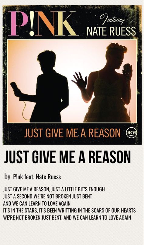 minimal poster of the song just give me a reason by p!nk feat. nate ruess Just Give Me A Reason, Try Pink Lyrics, P Nk Quotes, P!nk Lyrics Tattoo, P!nk Quotes Song Lyrics, P!nk Album Covers, P!nk Tattoo Singer Pink, Learning To Love Again, Alecia Beth Moore