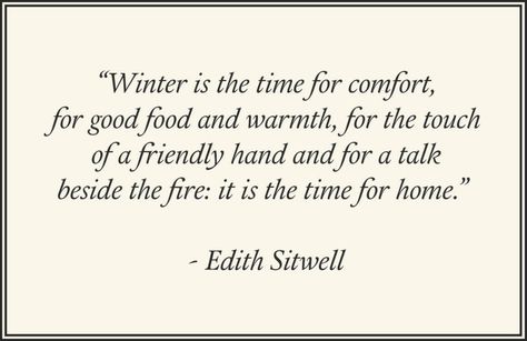 Quotes About Winter- Best Winter Quotes Winter Time Quotes, Cottage Quotes, Quotes About Winter, The Most Beautiful Quotes, Edith Sitwell, Most Beautiful Quotes, Winter Quote, Snow Decorations, Michigan Winter