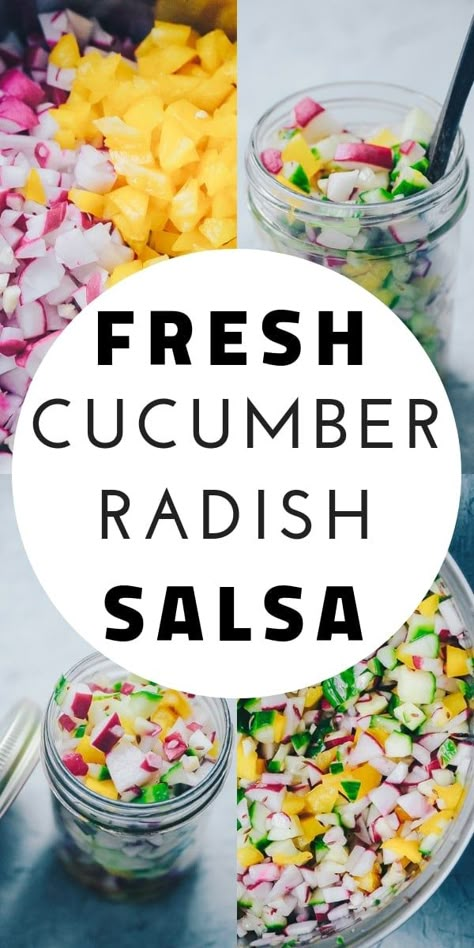 Fresh Garden Recipes, Summer Garden Recipes, Raddish Meals, Recipes With Radishes, Vegetable Salsa, Radish Salsa, Cucumber Salsa Recipe, Radish Cucumber, Garden Salsa