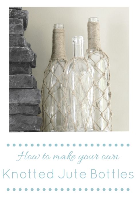 How to Make your own Knotted Jute Bottles - making it in the mountains Twine Vase, Jute Craft Ideas, Twine Wrapped Bottles, Jute Craft, Twine Crafts, Make Your Own Wine, Wine Baskets, Jute Crafts, Diy Plant Hanger