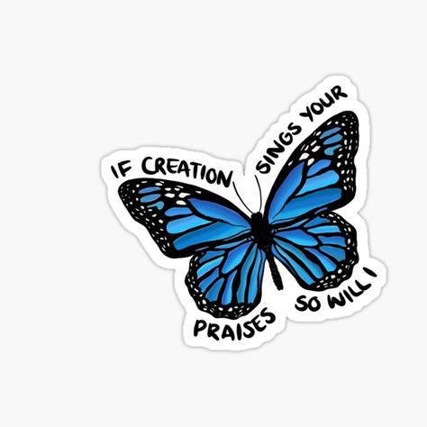 Christian Laptop Stickers, Christian Sticker Ideas, Christian Stickers Aesthetic, Holy Spirit Art, Jesus Stickers, Stickers Jesus, Sticker Butterfly, Christian Drawings, So Will I