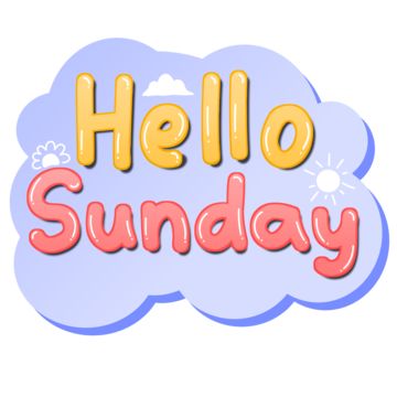 sunday,hello sunday,hello sunday icon,hello sunday text,happy sunday,hello sunday word,hello sunday banner,hello sunday label,hello sunday cute,hello sunday font,hello sunday letters,hello sunday phrases,hello sunday stickers,day,happy weekend,week,day list,day of the week,lettering,weekend,flowers,happy,design,pink sunday,sunny sunday,sun,flower,cloud,hello sunday cute sticker,sunday cute stickers,sunday sticker,sunday lettering,hello sunday lettering,sunday cute lettering,sunday cute phrases,h Sunday Lettering, Week Lettering, Sunday Sticker, Sunday Icon, Cartoon Speech Bubble, Cute Lettering, Cloud Clipart, Sun Clipart, Hello Quotes