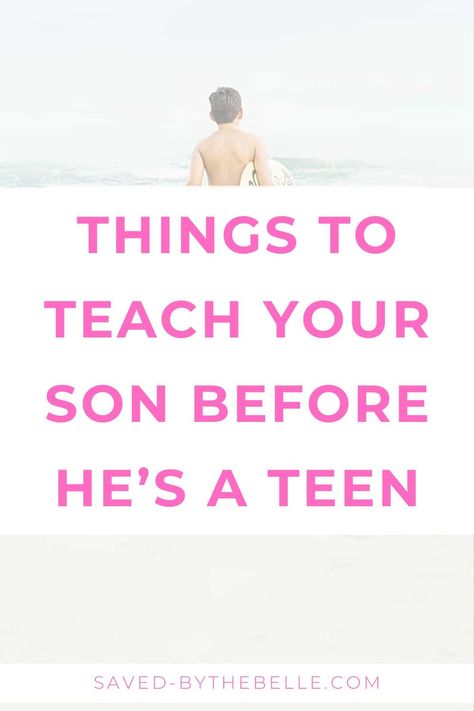 13 things to teach your son before he is a teenager Teenage Son, Raising Teenagers, Strong Willed Child, Life Group, Friends Laughing, Open Letter, Good Parenting, Newborn Pictures, Real Life Stories