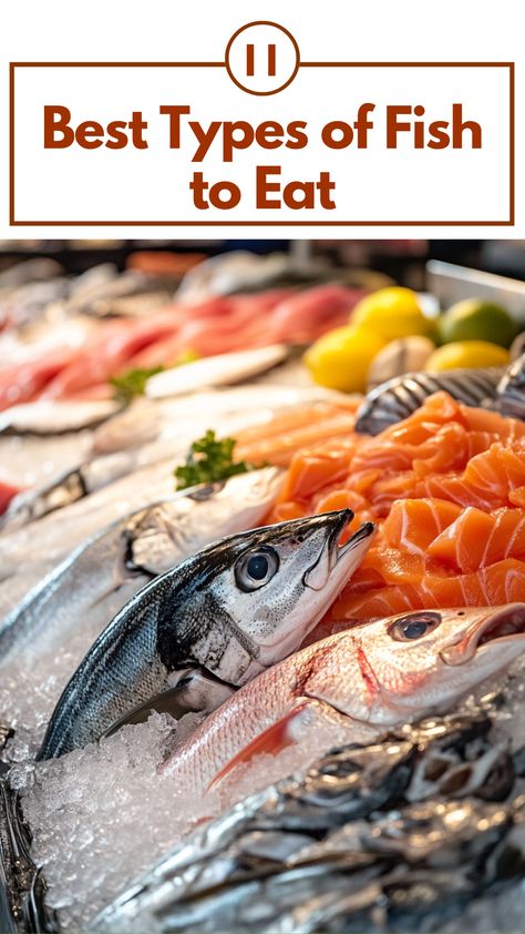 A variety of fresh fish on ice, including salmon, mackerel, cod, and sardines, displayed at a seafood market. Types Of Fish To Eat, Delicious Fish Recipes, Fish To Eat, Fish Varieties, Fatty Fish, Types Of Fish, Fish Fillet, Balanced Diet, Nutritious Meals