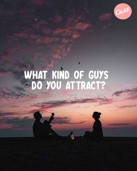 What Kind of Guys do You Attract? Types Of Guys Aesthetic, Whats My Type Of Guy, What Is Your Type Of Guy Quiz, What Kind Of Pretty Am I, Guy Friends Aesthetic, Guy Best Friend Aesthetic, Buzzfeed Quiz Boyfriend, Quiz Aesthetic, Buzzfeed Quizzes Love