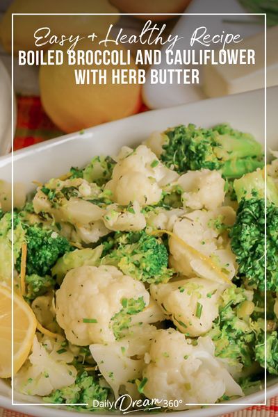 Brocolli And Cauliflower Recipes, Broccoli And Cauliflower Side Dish, Broccoli Cauliflower Recipes, Boiled Broccoli, Boil Cauliflower, Cauliflower Side Dish, Cauliflower Recipes Healthy, Herb Butter Recipe, How To Cook Broccoli