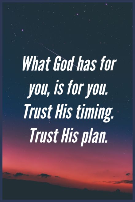 God Has Plans For You Quotes, What God Has For You Is For You, God Words Quotes Faith, Gods Plan Quotes Perfect Timing, God Has A Plan For You, Quotes About Gods Plan, God's Timing Quotes, God Has A Plan Quotes, Trusting Gods Plan