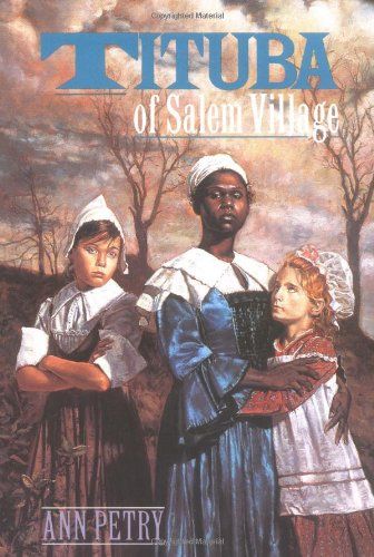 Tituba of Salem Village - Ann Petry | More at : http://bcbooksandauthors.com/15-books-to-get-you-in-the-halloween-spirit/ Salem Village, Black Children's Books, Male Witch, Salem Witch Trials, Witch Trials, Black Authors, Salem Witch, Black Witch, Historical Facts