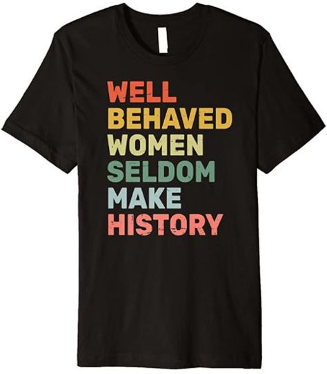 Feminism Clothes, Feminist Tops, Well Behaved Women, Feminist Shirt, Woman’s Day, Vintage Women, Cool Vintage, Women In History, Womens Rights