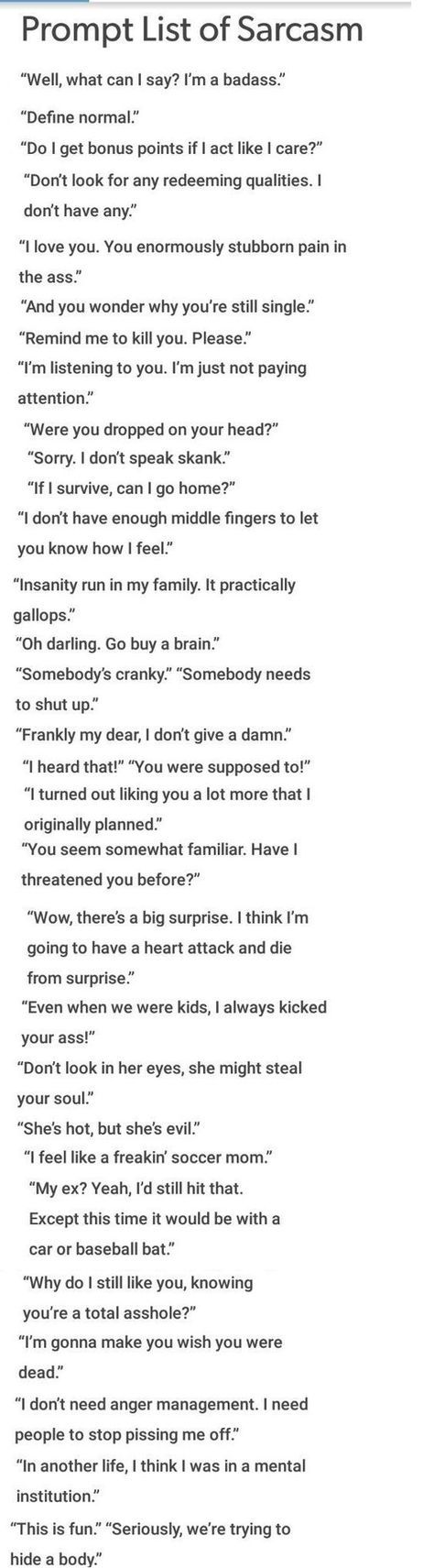 What Should Happen Next In My Story, English Language Creative Writing Ideas, Alternate Cuss Words, There Was Only One Bed Trope, Sarcasm Dialogue Prompts, Sarcasm Writing Prompts, Vicious Mockery Ideas, Grumpy X Sunshine Dialogue, Sass Aesthetic