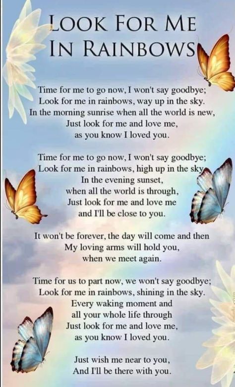 Look For Me In Rainbows, Losing A Loved One Quotes, Mom In Heaven Quotes, Heaven Poems, In Rainbows, Messages From Heaven, Letter From Heaven, In Loving Memory Quotes, Mom In Heaven