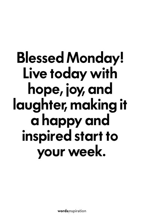 May you be blessed on this Monday. Find blessings for you & your loved ones in this compilation of over 100 happy Monday blessings! monday motivation positive thoughts | happy monday quotes | monday morning quotes | monday blessings new week | monday blessings new week good morning | monday motivation quotes | hello monday quotes | it’s monday quotes | monday quotes inspirational Good Week Quotes, Hello Monday Quotes, Monday Evening Quotes, Monday Motivation Quotes Inspiration, Its Monday, Good Morning Happy Monday New Week Quotes Motivation, Make Monday Great Quotes, Dear Monday Quotes, Monday Affirmations