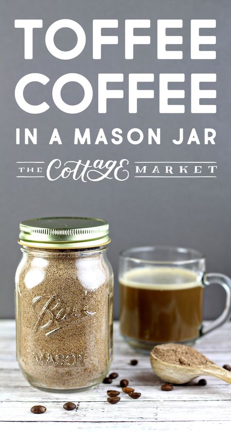 Coffee Mixes In A Jar Homemade Gifts, Dry Coffee Mix Recipes, Coffee In A Jar Gift Ideas, Mason Jar Iced Coffee, Coffee Mixes In A Jar, English Toffee Coffee Recipe, Coffee Mix Recipes, Diy Coffee Gifts, Homemade Coffee Gifts