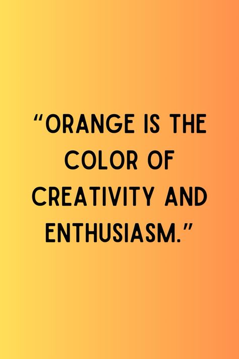 “Orange is the color of creativity and enthusiasm.” 🧡 #orange #color #quotes Orange Colour Quotes, Orange Quotes Aesthetic Positive, Orange Color Quotes, Orange Personality, Enthusiasm Quotes, Orange Collage, Orange Quotes, Giving Quotes, Color Quotes