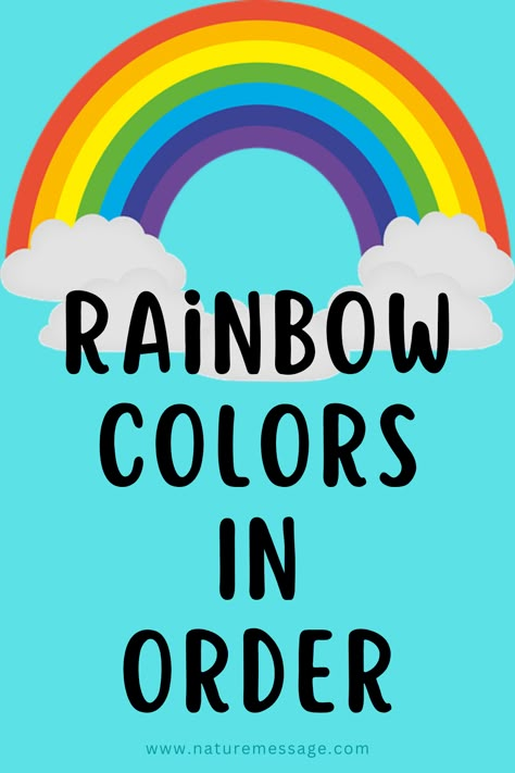 Colors In A Rainbow, Color Of The Rainbow In Order, Colours Of The Rainbow In Order, Rainbow Is My Favorite Color, Rainbow Order Of Colors, How To Paint A Rainbow, Pictures Of Rainbows, Rainbow Colors In Order, Colors In The Rainbow